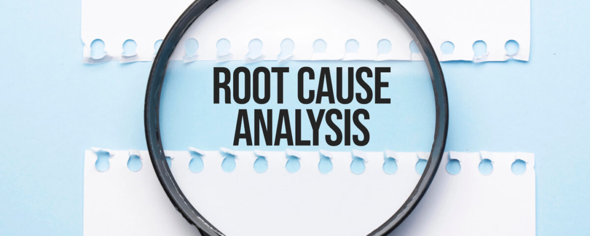 Root Cause Analysis